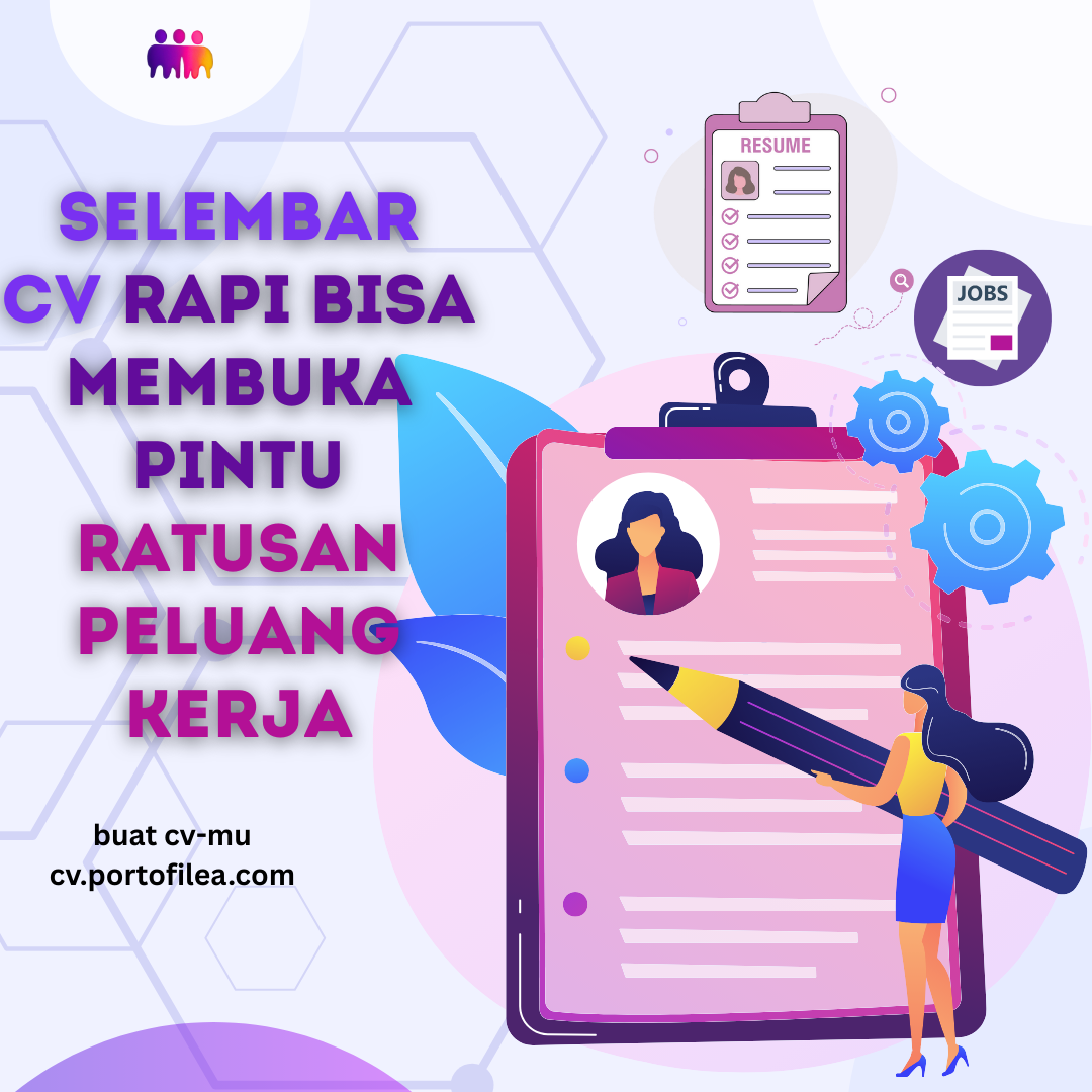 Selembar CV Rapi Bisa Membuka Pintu Ratusan Peluang Kerja