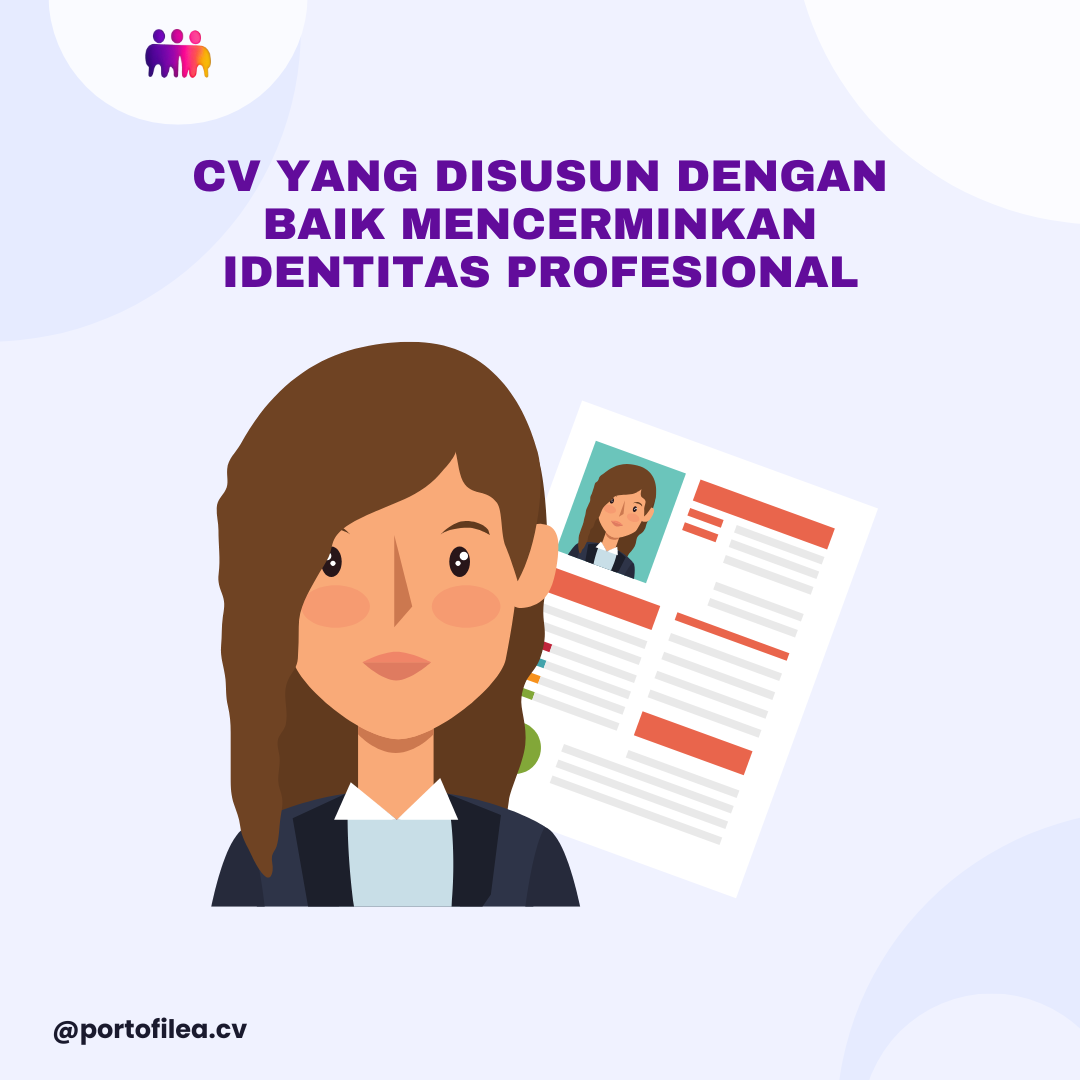 CV yang Disusun dengan Baik Mencerminkan Identitas Profesional