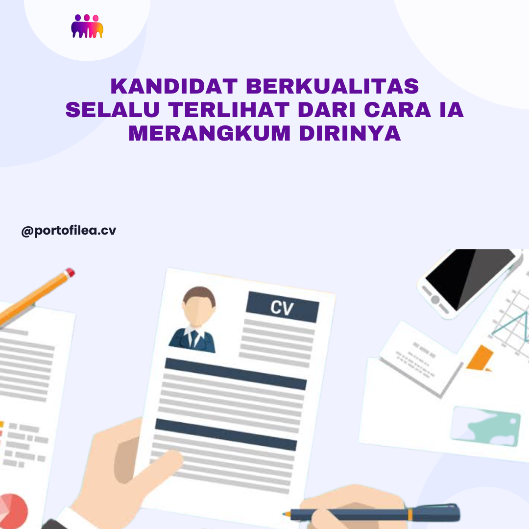 Kandidat Berkualitas Selalu Terlihat dari Cara Ia Merangkum Dirinya