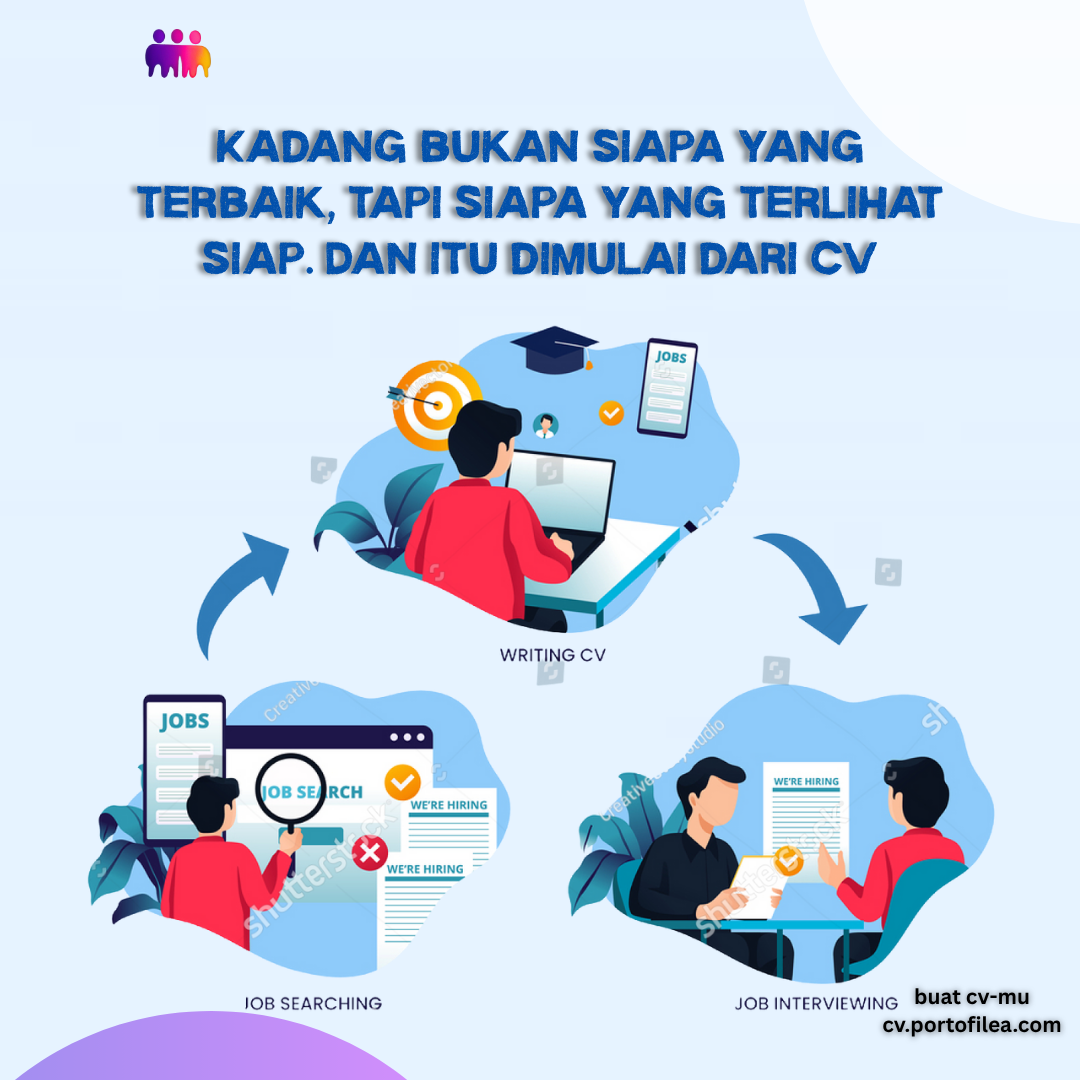 Kadang bukan siapa yang terbaik, tapi siapa yang terlihat siap. Dan itu dimulai dari CV