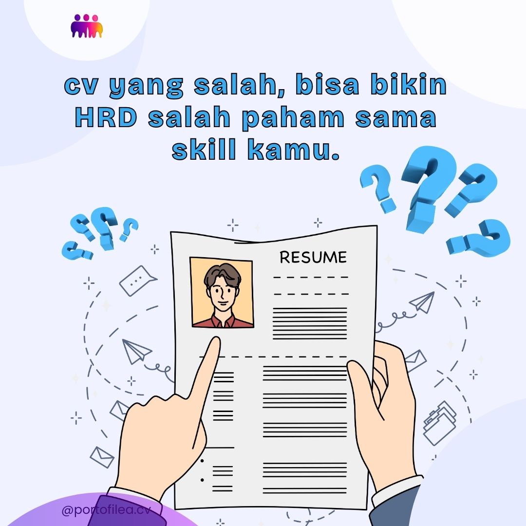CV Asal Bisa Bikin HRD Salah Paham Sama Kamu