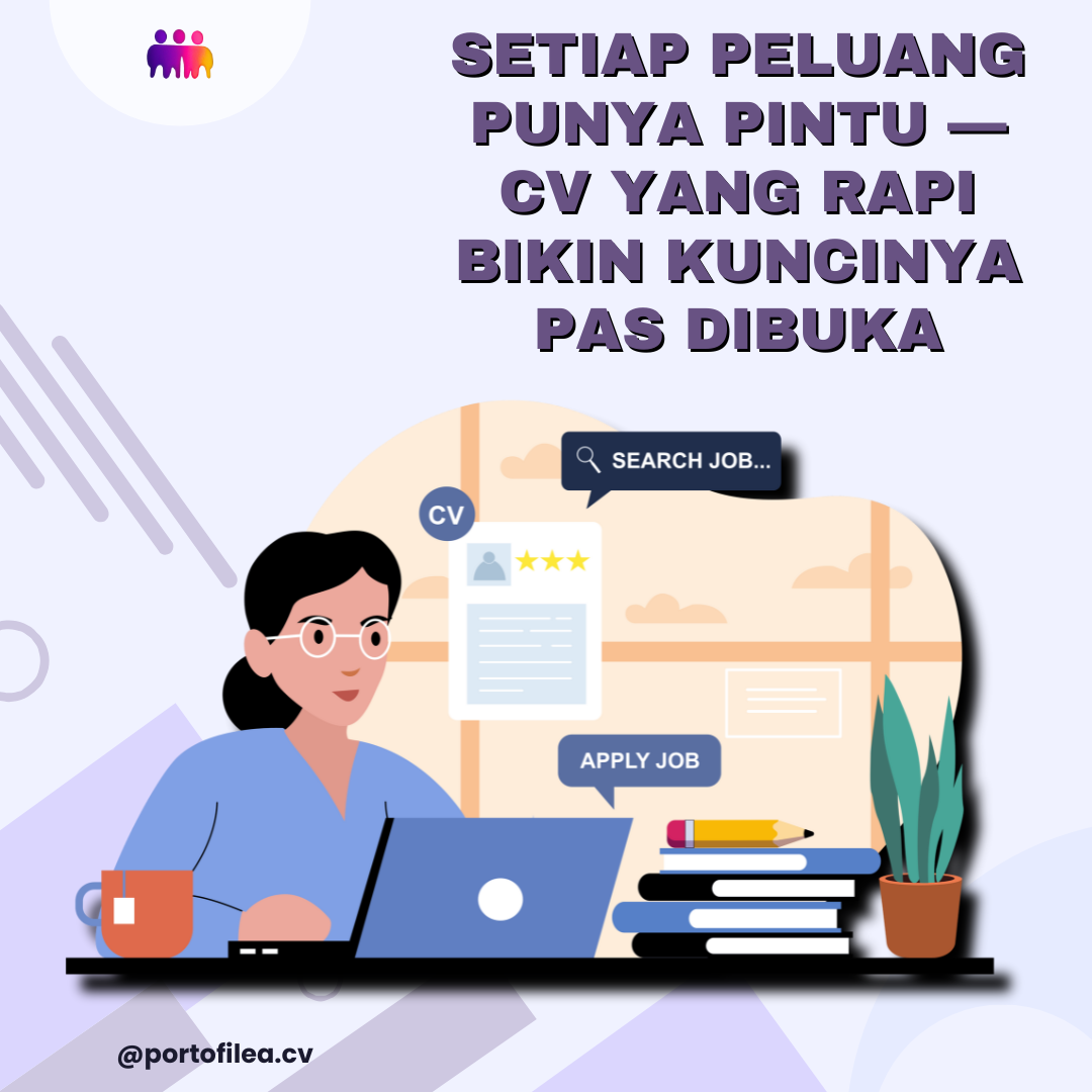 Setiap peluang punya pintu — CV yang rapi bikin kuncinya pas dibuka
