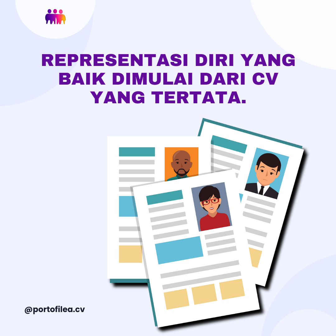 Representasi diri yang baik dimulai dari CV yang tertata.