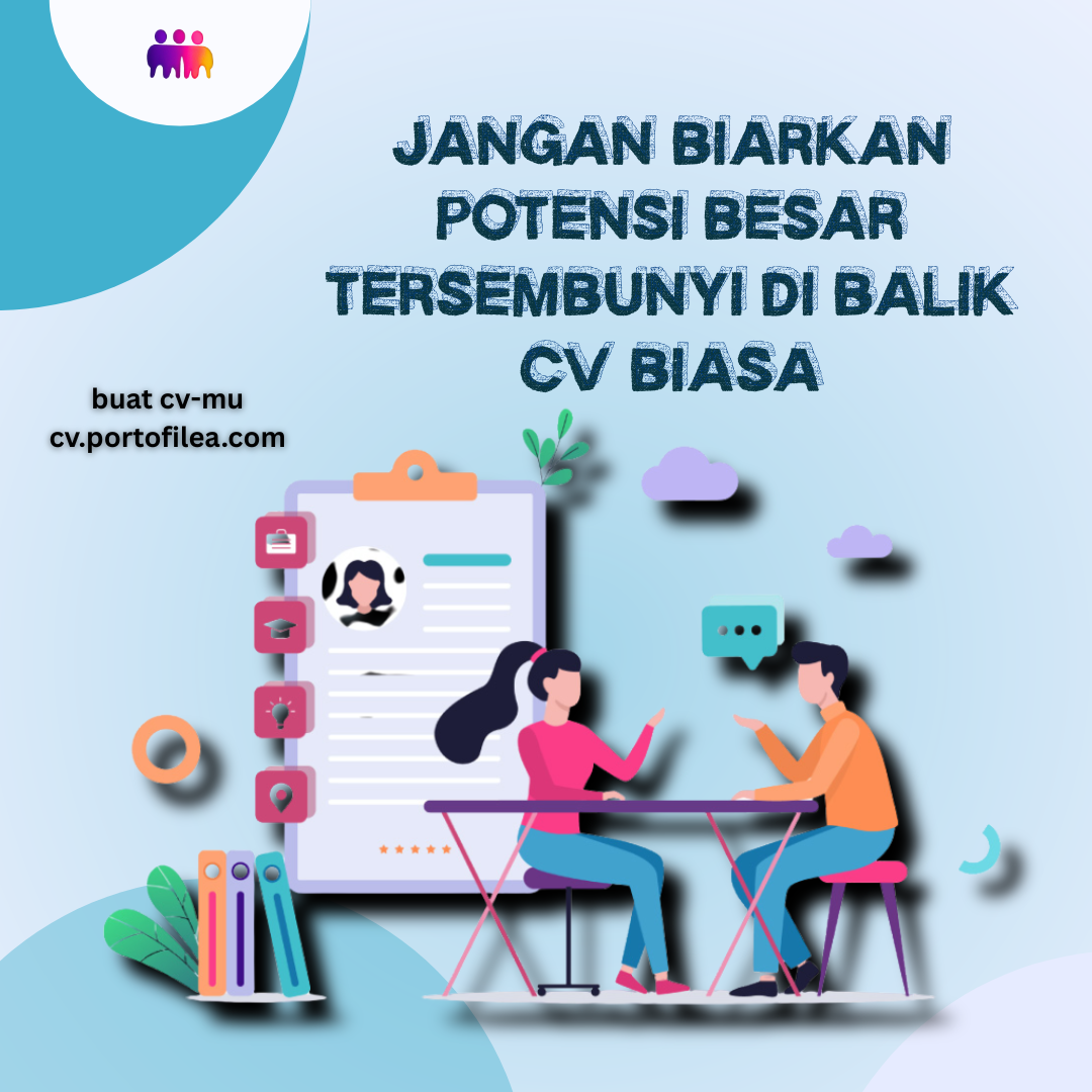 Jangan biarkan potensi besar tersembunyi di balik CV biasa