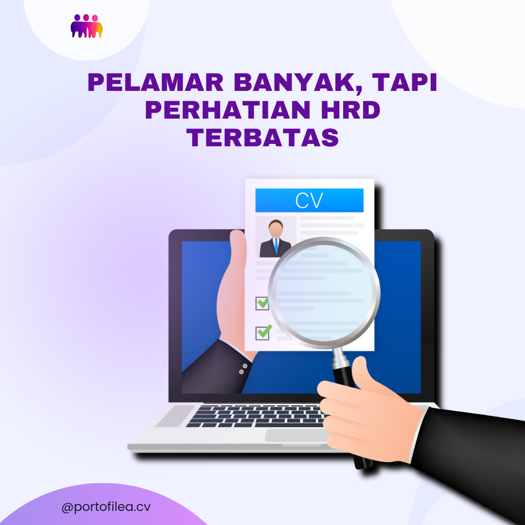 Pelamar Banyak, Tapi Perhatian HRD Terbatas