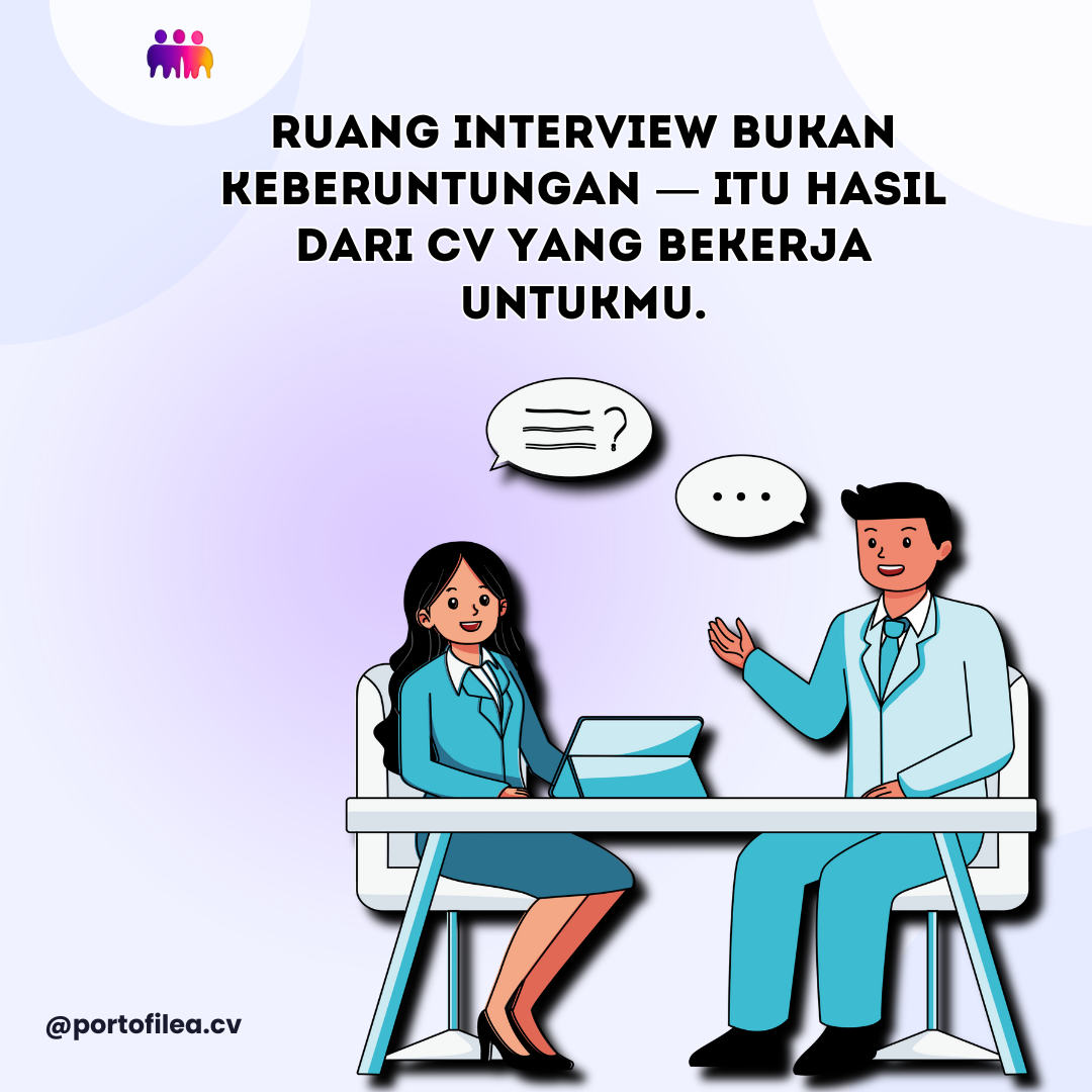 Ruang Interview Bukan Keberuntungan — Itu Hasil dari CV yang Bekerja untukmu