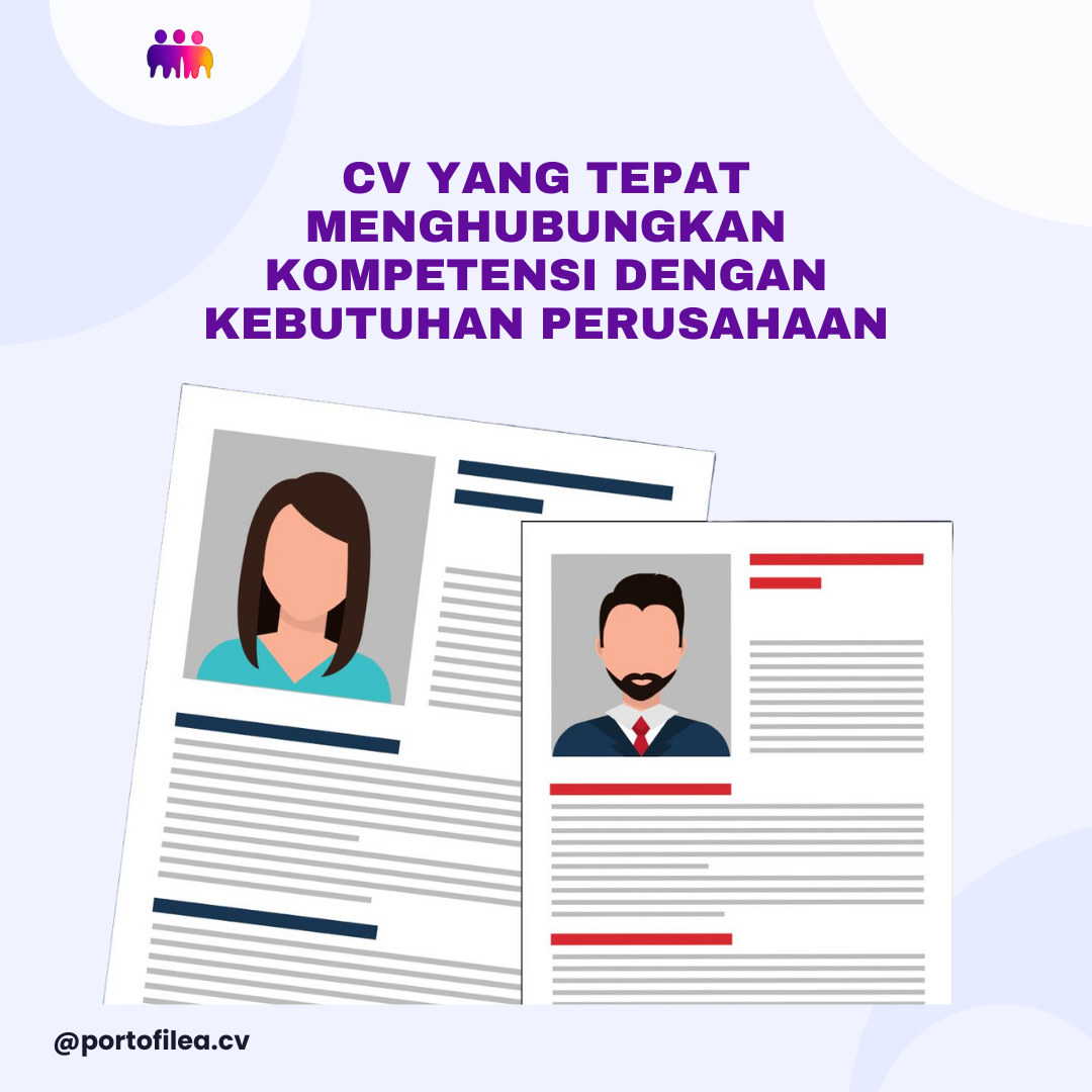 CV yang Tepat Menghubungkan Kompetensi dengan Kebutuhan Perusahaan