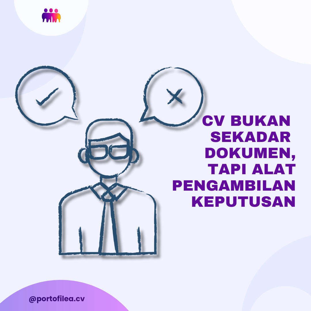 CV Bukan Sekadar Dokumen, Tapi Alat Pengambilan Keputusan
