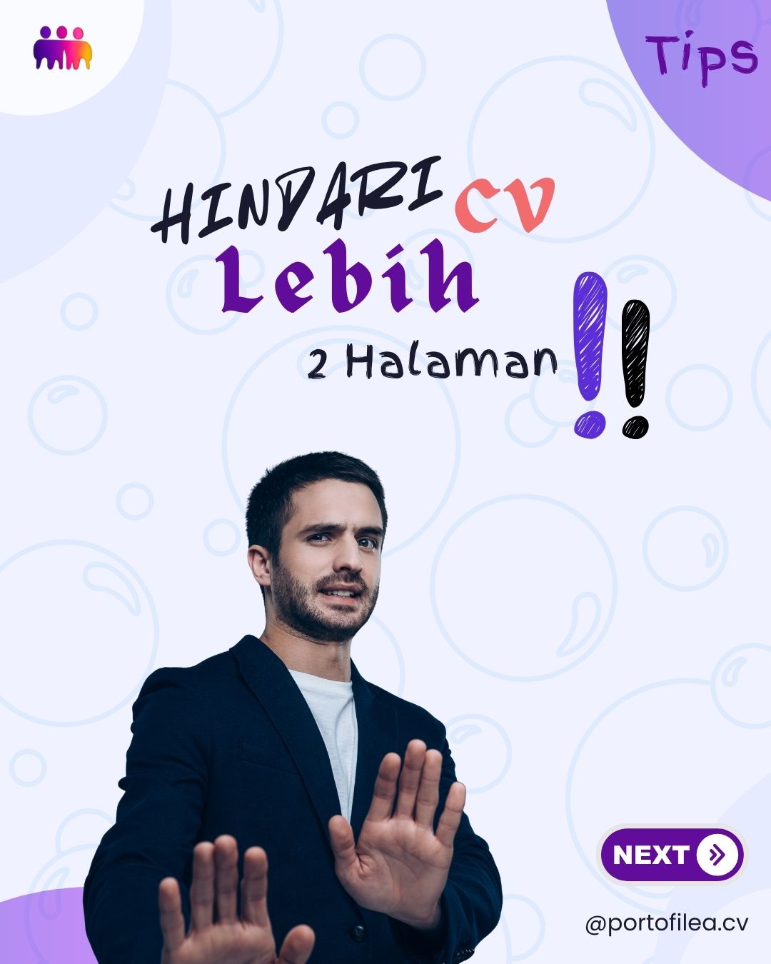 Hindari CV lebih dari 2 halaman kecuali sangat berpengalaman