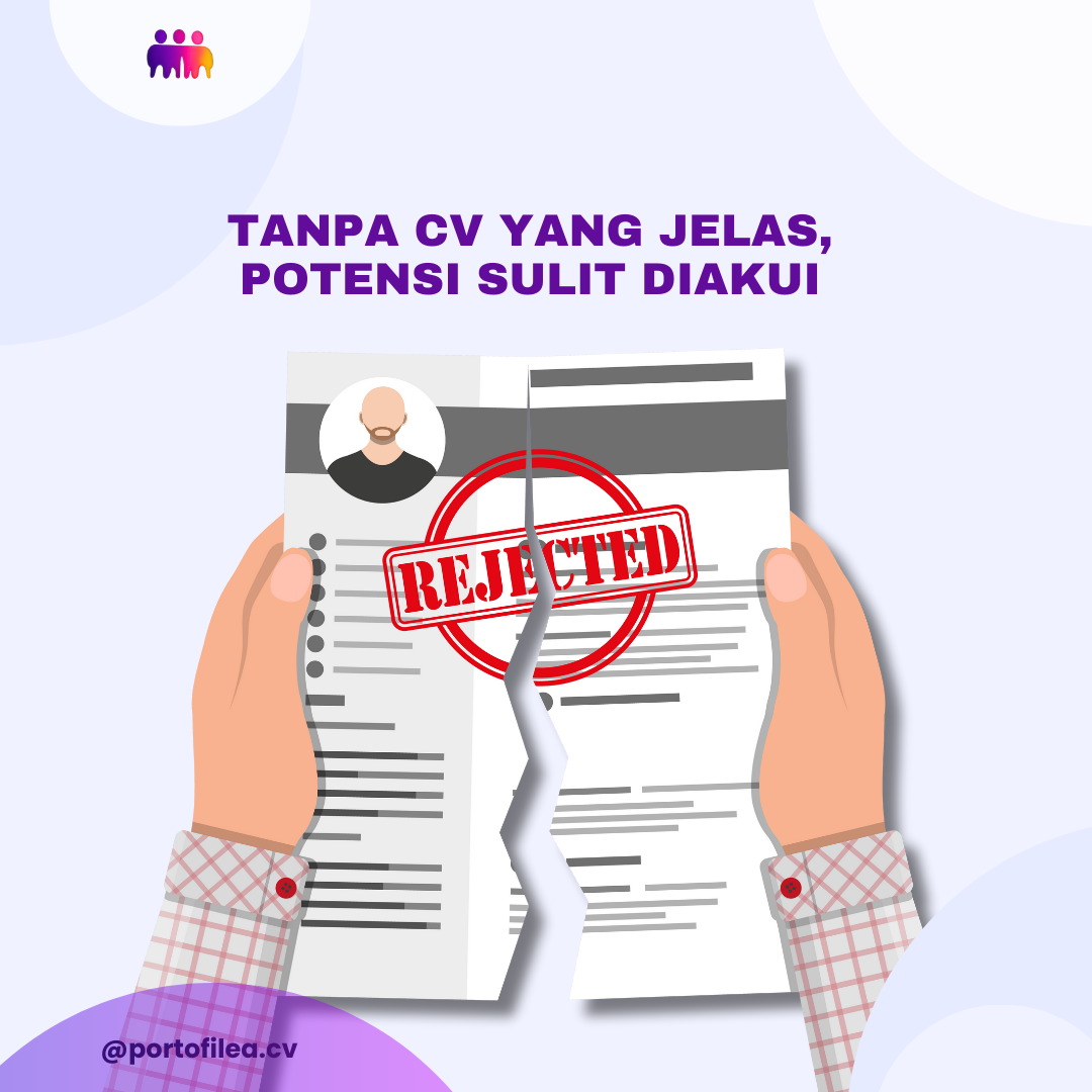 Tanpa CV yang Jelas, Potensi Sulit Diakui