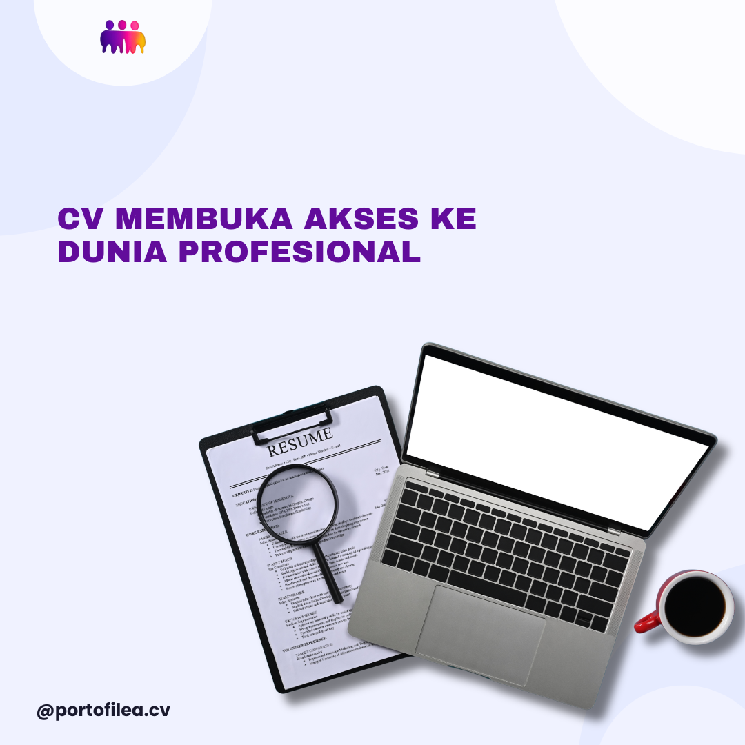 CV Membuka Akses ke Dunia Profesional
