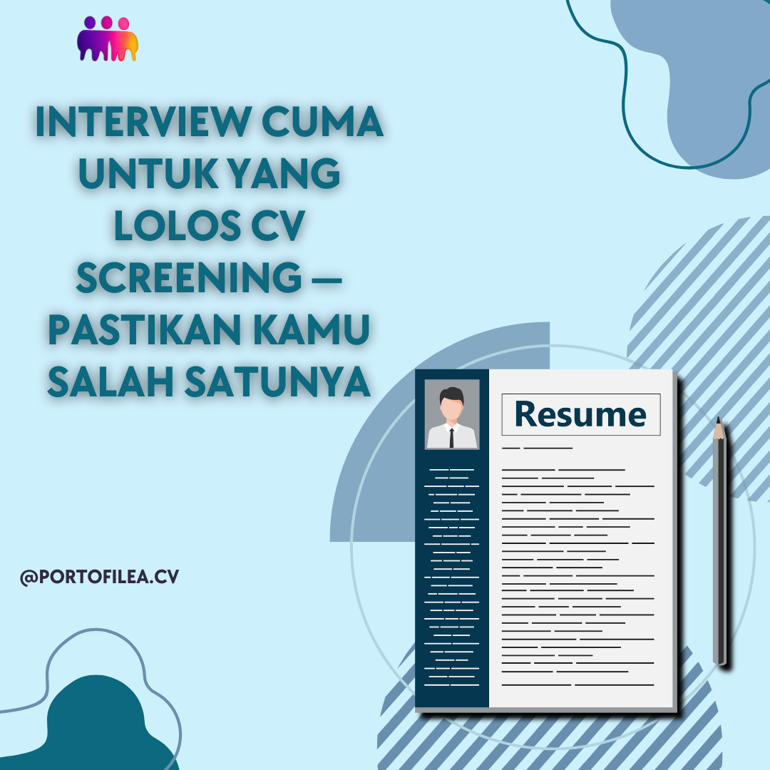 Interview Cuma untuk yang Lolos CV Screening — Pastikan Kamu Salah Satunya