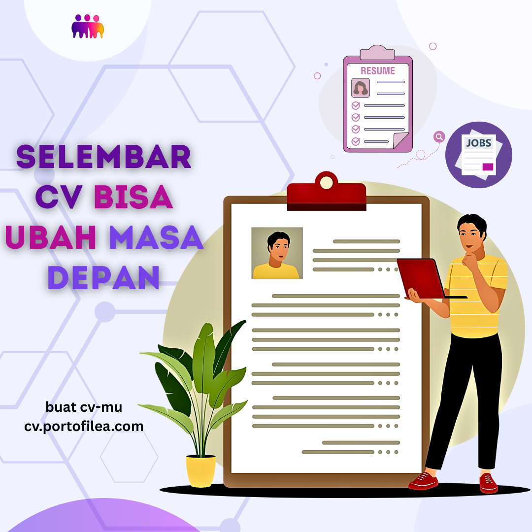Selembar CV Bisa Ubah Masa Depan