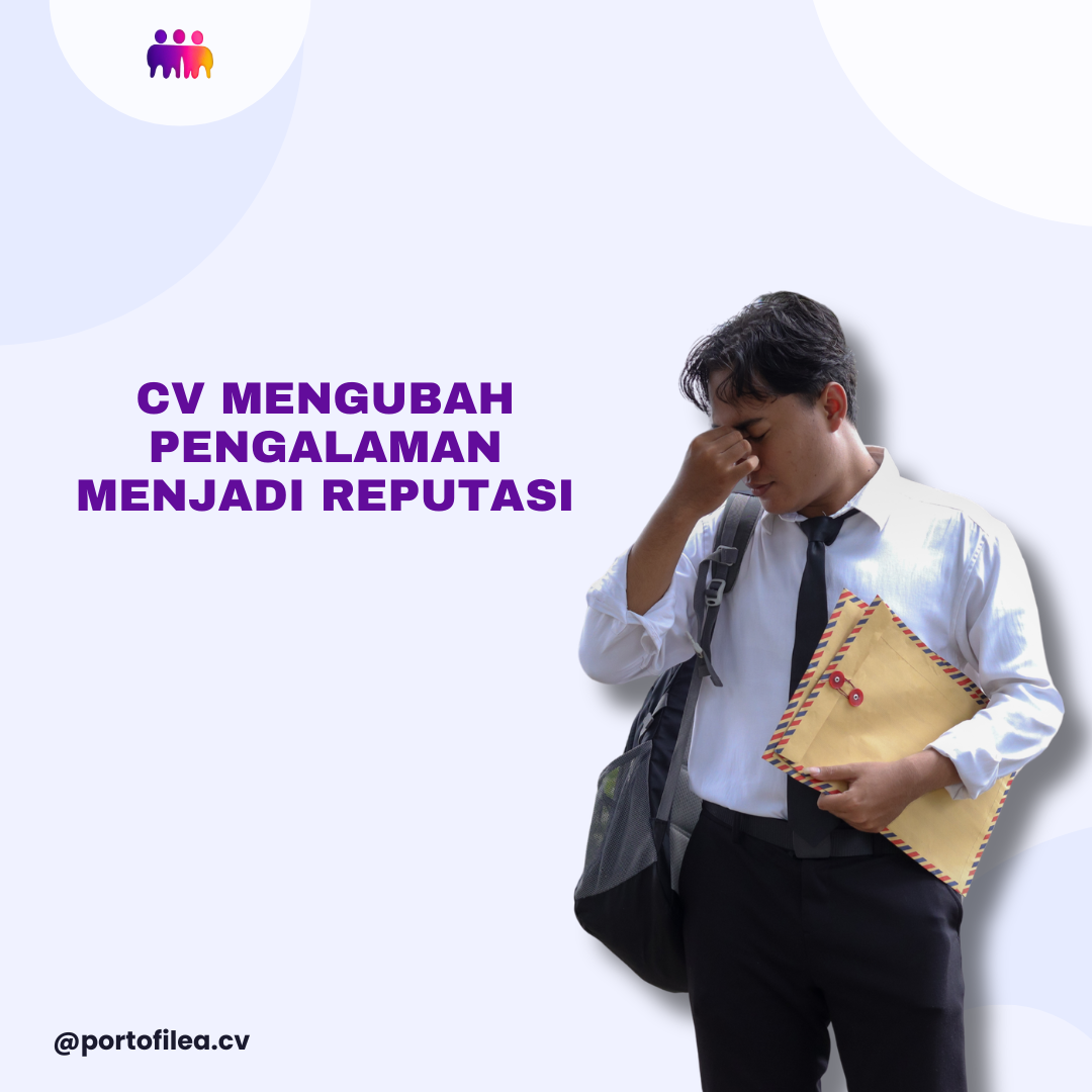 CV Mengubah Pengalaman Menjadi Reputasi
