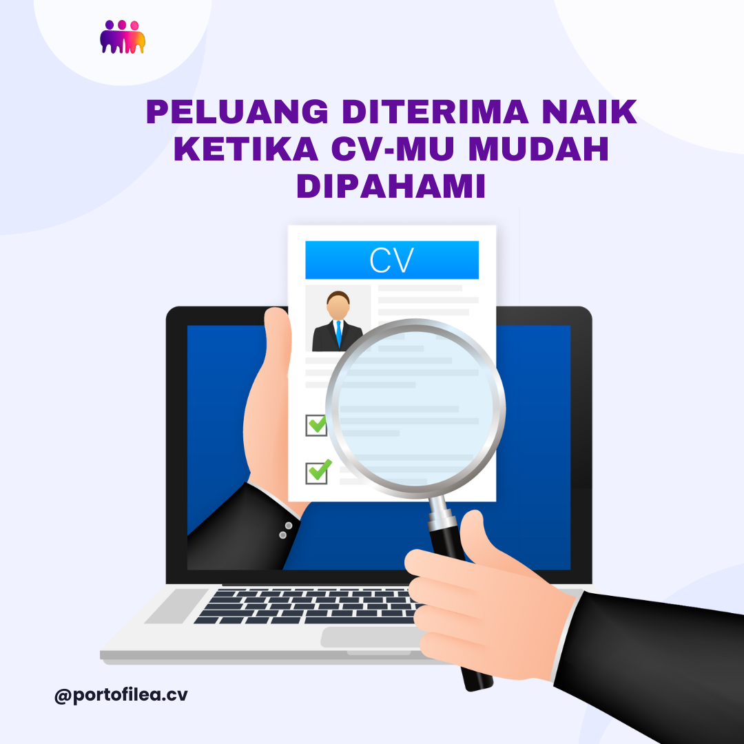 Peluang diterima naik ketika CV-mu mudah dipahami