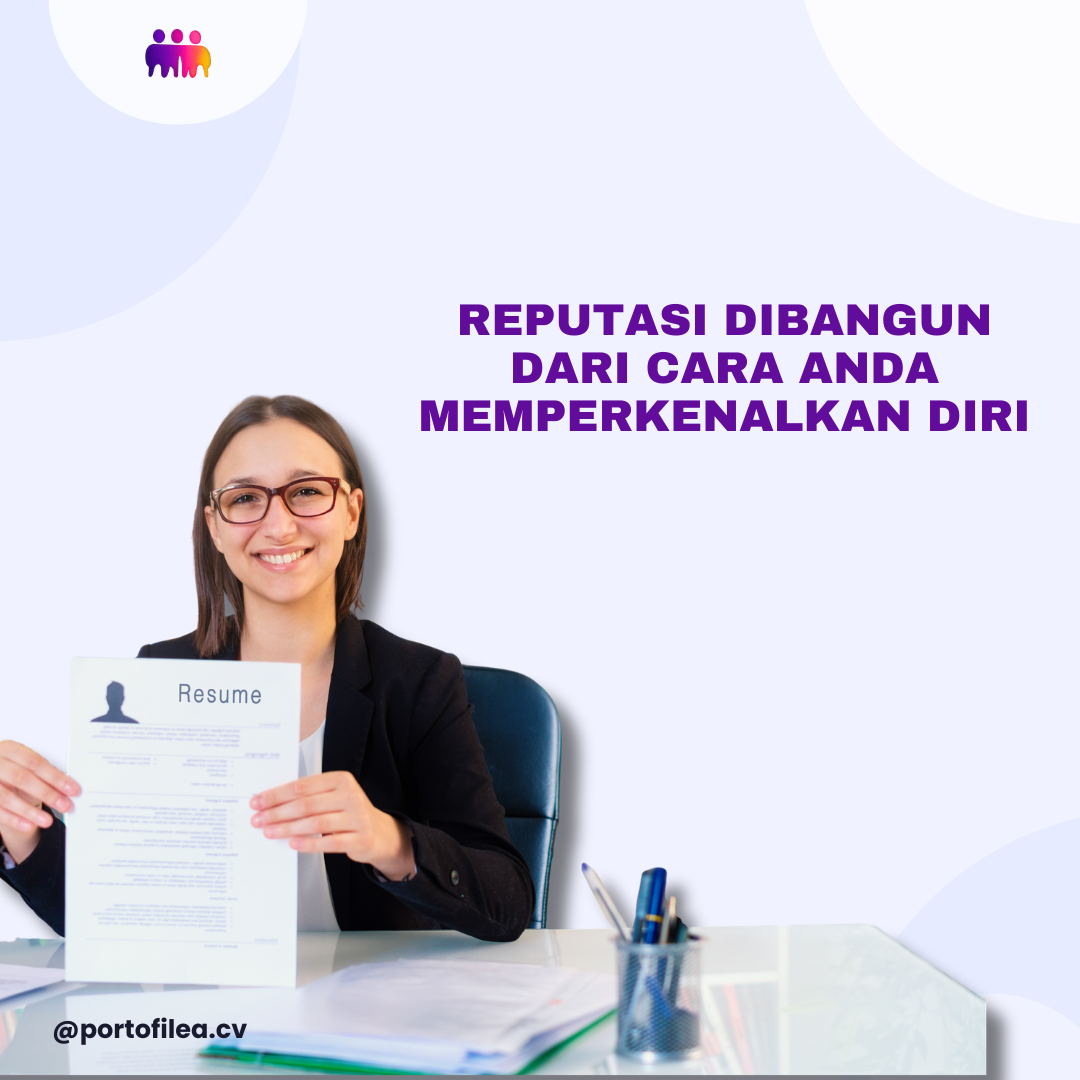 Reputasi Dibangun dari Cara Anda Memperkenalkan Diri
