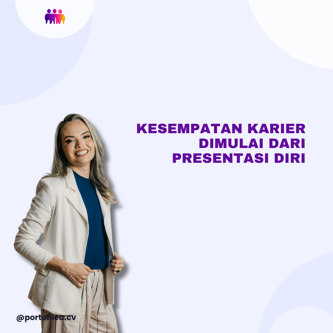 Kesempatan Karier Dimulai dari Presentasi Diri.